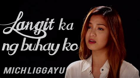 mich liggayu|Mich Liggayu — Langit Ka Ng Buhay Ko (Official Music Video).